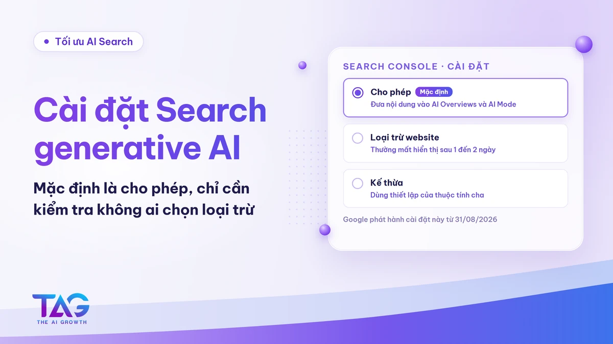 Cài đặt Search generative AI trong Search Console với 3 lựa chọn: cho phép, loại trừ website và kế thừa