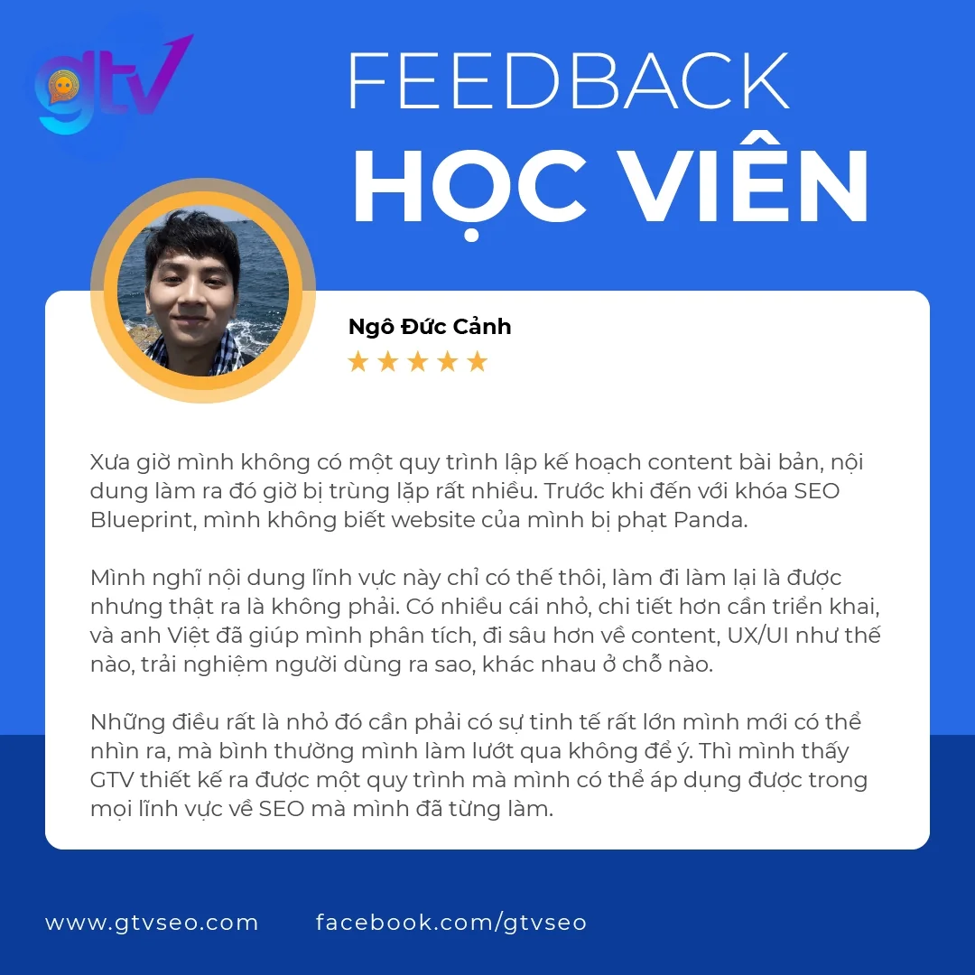 Ngô Đức Cảnh, học viên Blueprint: trước đây không có quy trình lập kế hoạch content, website từng bị phạt Panda; sau khoá có quy trình để áp dụng.